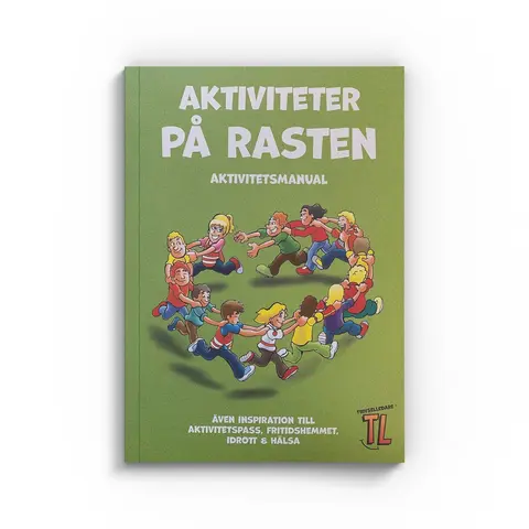 TL Aktivitetsmanual - lekar p&#229; rasten Endast f&#246;r skolor i Trivselprogrammet